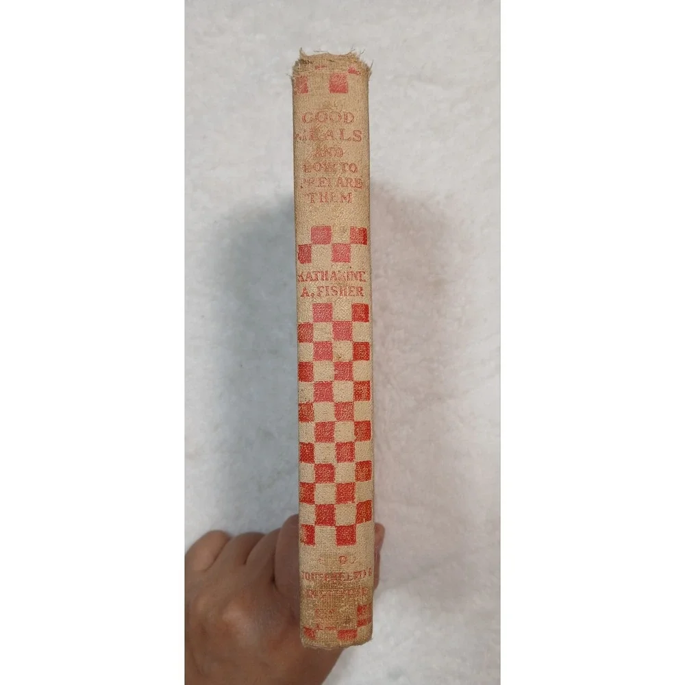 Good Meals and How To Prepare Them  Katharine A Fisher 6th Edition Cookbook 1928